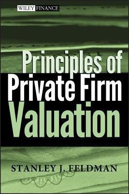 Principles of Private Firm Valuation(English, Hardcover, Feldman Stanley J.)
