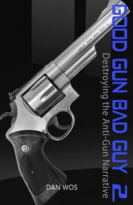 Good Gun Bad Guy 2(English, Paperback, Wos Sr Daniel J)