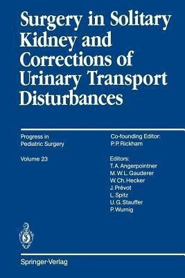 Surgery in Solitary Kidney and Corrections of Urinary Transport Disturbances(English, Paperback, unknown)