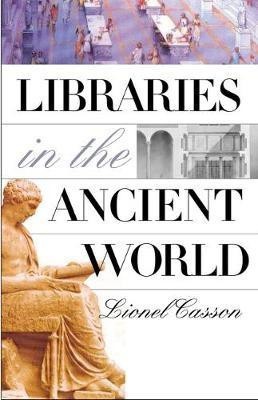 Libraries in the Ancient World(English, Electronic book text, Casson Lionel)