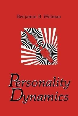 Personality Dynamics(English, Paperback, Wolman Benjamin B.)