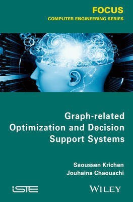 Graph-related Optimization and Decision Support Systems(English, Hardcover, Krichen Saoussen)