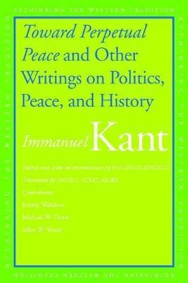 Toward Perpetual Peace and Other Writings on Politics, Peace, and History(English, Electronic book text, Kant Immanuel)