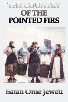 The Country of the Pointed Firs(English, Paperback, Jewett Sarah Orne)