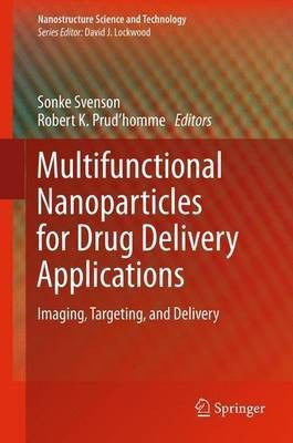Multifunctional Nanoparticles for Drug Delivery Applications(English, Paperback, unknown)