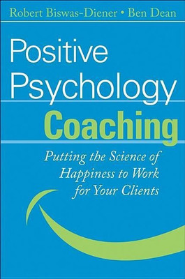 Positive Psychology Coaching(English, Hardcover, Biswas-Diener Robert)