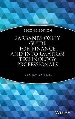 Sarbanes-Oxley Guide for Finance and Information Technology Professionals(English, Hardcover, Anand Sanjay)