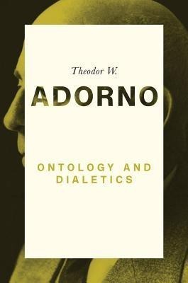 Ontology and Dialectics(English, Paperback, Adorno Theodor W.)