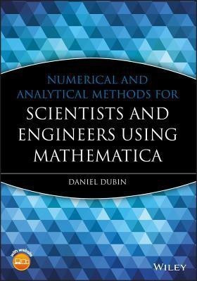 Numerical and Analytical Methods for Scientists and Engineers Using Mathematica(English, Hardcover, Dubin Daniel)