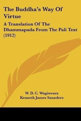The Buddha's Way Of Virtue(English, Paperback, Wagiswara W D C)