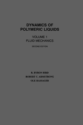 Dynamics of Polymeric Liquids, Volume 1(English, Hardcover, Bird R. Byron)