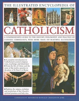 The Illustrated Encyclopaedia of Catholicism(English, Hardcover, Phillips Charles)