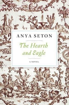The Hearth and Eagle(English, Paperback, Seton Anya)
