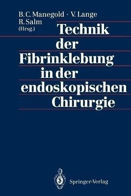 Technik der Fibrinklebung in der Endoskopischen Chirurgie(German, Paperback, unknown)