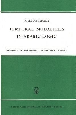 Temporal Modalities in Arabic Logic(English, Paperback, Rescher N.)
