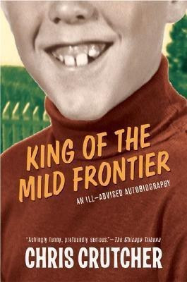 King of the Mild Frontier(English, Paperback, Crutcher Chris)
