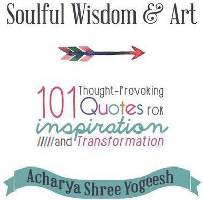 Soulful Wisdom & Art(English, Hardcover, Yogeesh Acharya Shree)