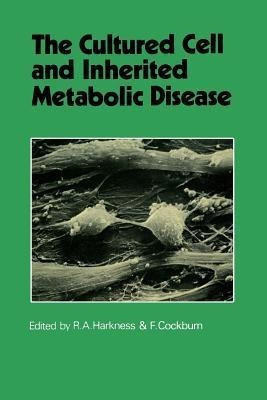 The Cultured Cell and Inherited Metabolic Disease(English, Paperback, unknown)