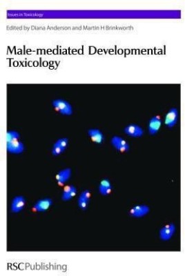 Male-mediated Developmental Toxicity(English, Hardcover, unknown)