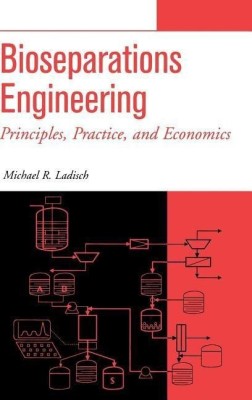 Bioseparations Engineering(English, Hardcover, Ladisch Michael R.)