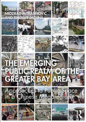 The Emerging Public Realm of the Greater Bay Area(English, Paperback, unknown)