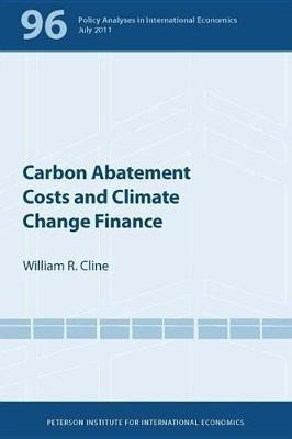 Carbon Abatement Costs and Climate Change Finance(English, Electronic book text, Cline William)