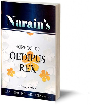 Narain's Oedipus Rex: Sophocles-A Life Sketch, Detailed Summary, Character Analysis, Questions and Answers, Explanations(Paperback, G. Vaidyanathan)