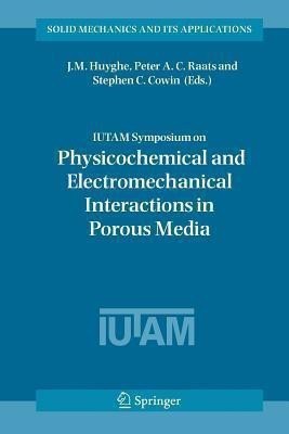 IUTAM Symposium on Physicochemical and Electromechanical, Interactions in Porous Media(English, Paperback, unknown)