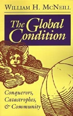 The Global Condition(English, Paperback, McNeill William Hardy)