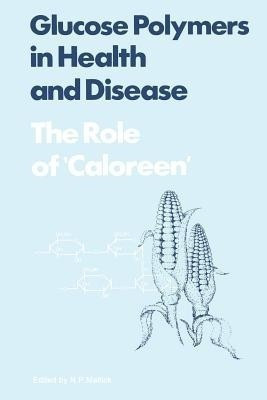 Glucose Polymers in Health and Disease(English, Paperback, unknown)
