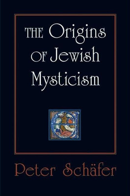 The Origins of Jewish Mysticism(English, Paperback, Schaefer Peter)