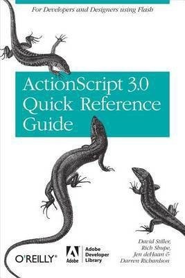 The ActionScript 3.0 Quick Reference Guide: For Developers and Designers Using Flash(English, Electronic book text, Stiller David)