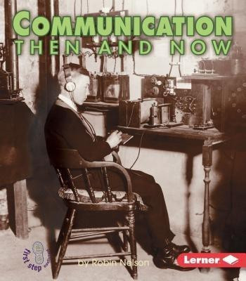 Communication Then and Now(English, Paperback, Nelson Robin)