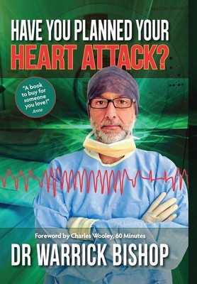 Have You Planned Your Heart Attack(English, Hardcover, Bishop Warrick)