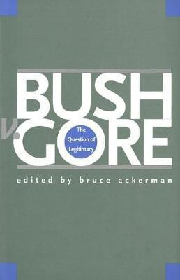 Bush V. Gore(English, Electronic book text, Ackerman Bruce A)