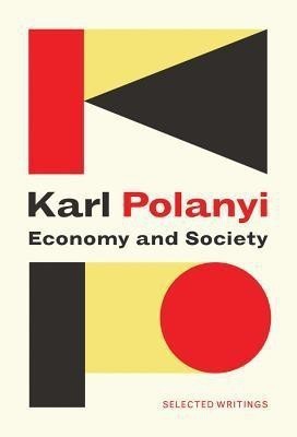 Economy and Society: Selected Writings(English, Hardcover, Polanyi Karl)