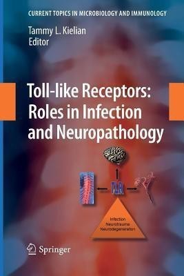 Toll-like Receptors: Roles in Infection and Neuropathology(English, Paperback, unknown)