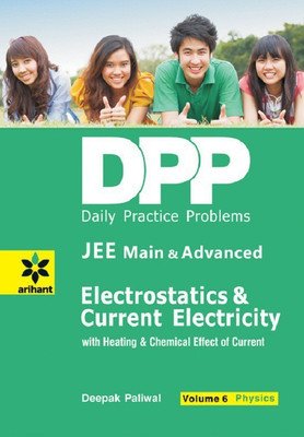 Daily Practice Problems (Dpp) for Jee Main & Advanced - Electrostatics & Current Electricity Physics(English, Paperback, Paliwal Deepak)