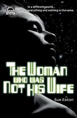 The Woman Who Was Not His Wife(English, Paperback, Eaton Sue)