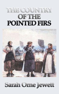 The Country of the Pointed Firs(English, Hardcover, Jewett Sarah Orne)