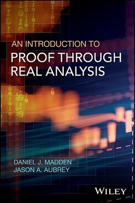 An Introduction to Proof through Real Analysis(English, Hardcover, Madden Daniel J.)