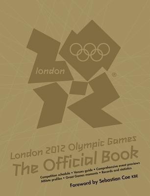 London 2012 Olympic Games: The Official Book(English, Paperback, Press Association Sport)