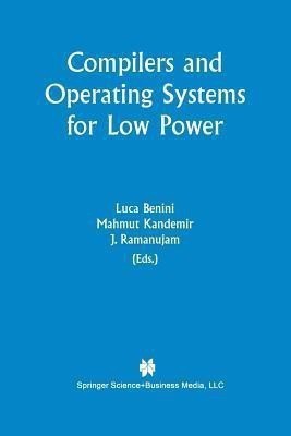 Compilers and Operating Systems for Low Power(English, Paperback, unknown)