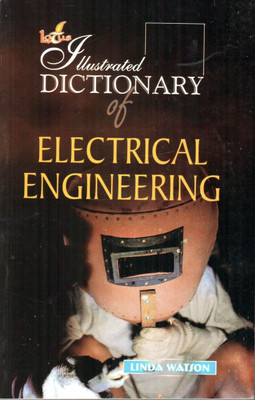 Illustrated Dictionary of Electrical Engineering(English, Paperback, Watson Linda)