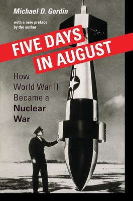 Five Days in August(English, Paperback, Gordin Michael D. Professor)