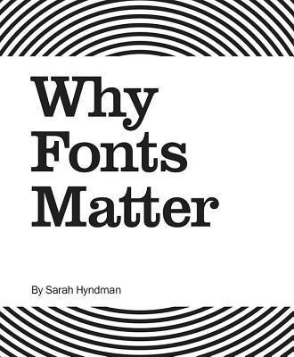 Why Fonts Matter(English, Paperback, Hyndman Sarah)