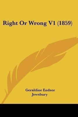Right Or Wrong V1 (1859)(English, Paperback, Jewsbury Geraldine Endsor)