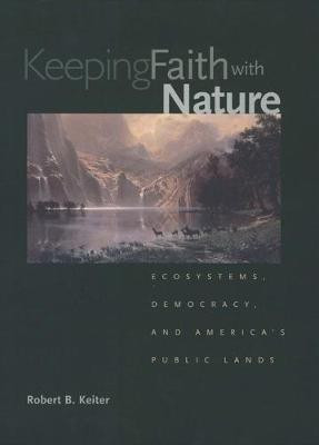 Keeping Faith with Nature(English, Electronic book text, Keiter Robert B)
