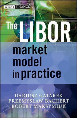 The LIBOR Market Model in Practice(English, Hardcover, Gatarek Dariusz)