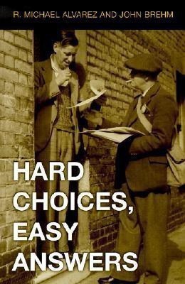 Hard Choices, Easy Answers(English, Paperback, Alvarez R. Michael)